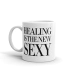 Healing Is The New Sexy Coffee Mug
