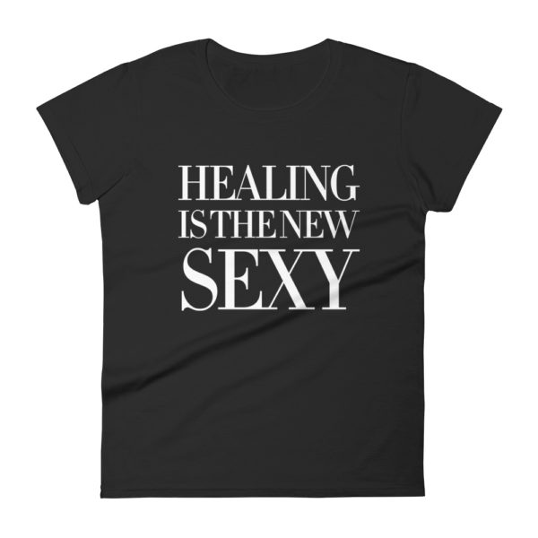 Healing Is The New Sexy Fashion Fit T-Shirt