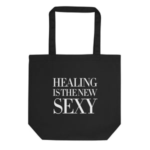 Healing Is The New Sexy Eco Tote Bag