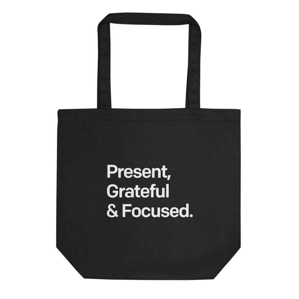 
                
                    Load image into Gallery viewer, Present, Grateful &amp;amp; Focused Eco Tote Bag
                
            