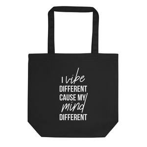 I Vibe Different Eco Tote Bag